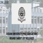 Assam University PhD Education Round 1 Merit List Released